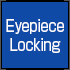 Eyepiece Locking Mechanism